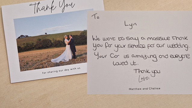 To lyn, We want to say a massive thank you for your serivce at our wedding. Your car is amazing and everyone loved it. Thank you, Love, Matthew & Chelsea.
